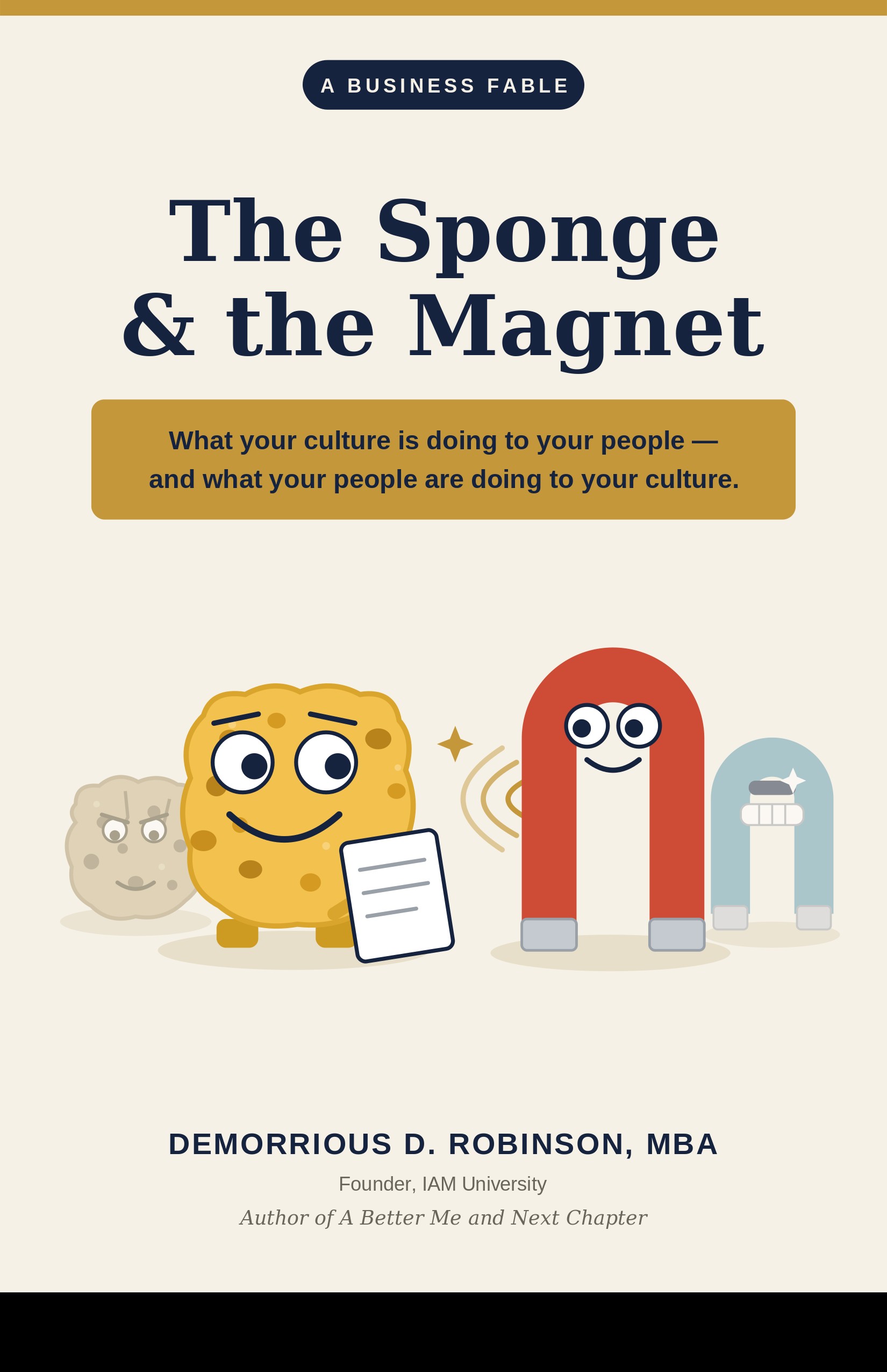 The Sponge & The Magnet by Demorrious D. Robinson, MBA